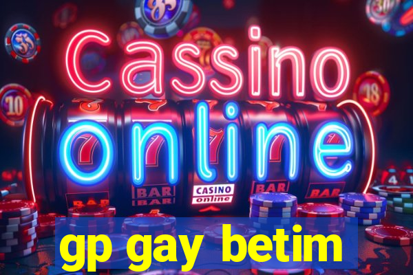 gp gay betim